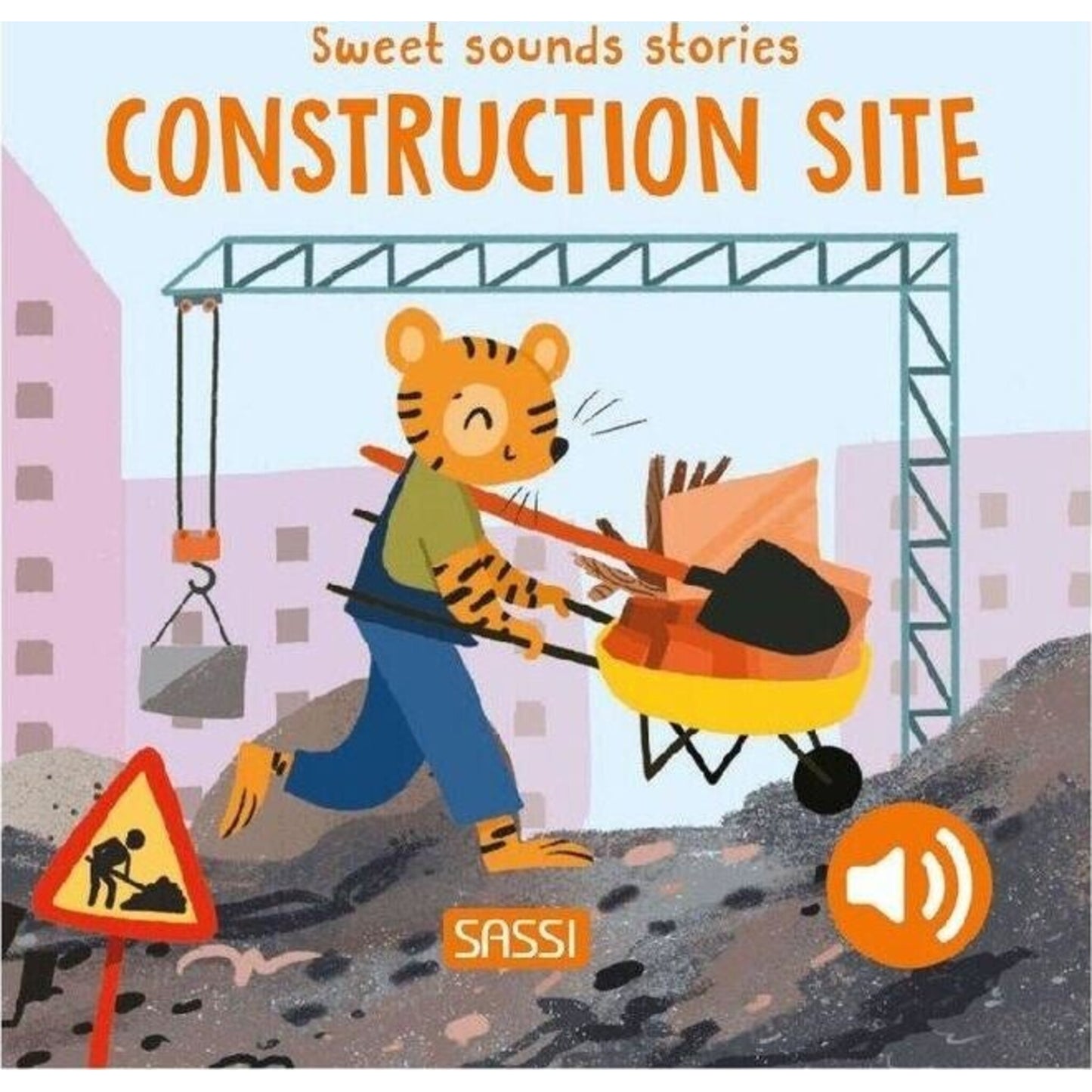 Sweet Sounds Stories Audio Board Book – Construction Site (12m+) – children's product by Sassi | Aster & Ruby