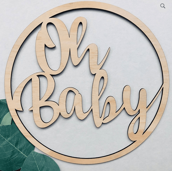 Timber Tinkers Oh Baby Shabby Chic Round Wood Sign
