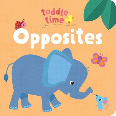 Toddle Time Lift the Flap Book Opposites